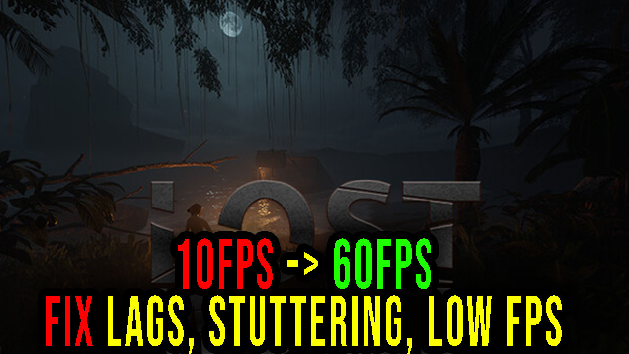 Lost World Lags Stuttering Issues And Low FPS Fix It Games Manuals