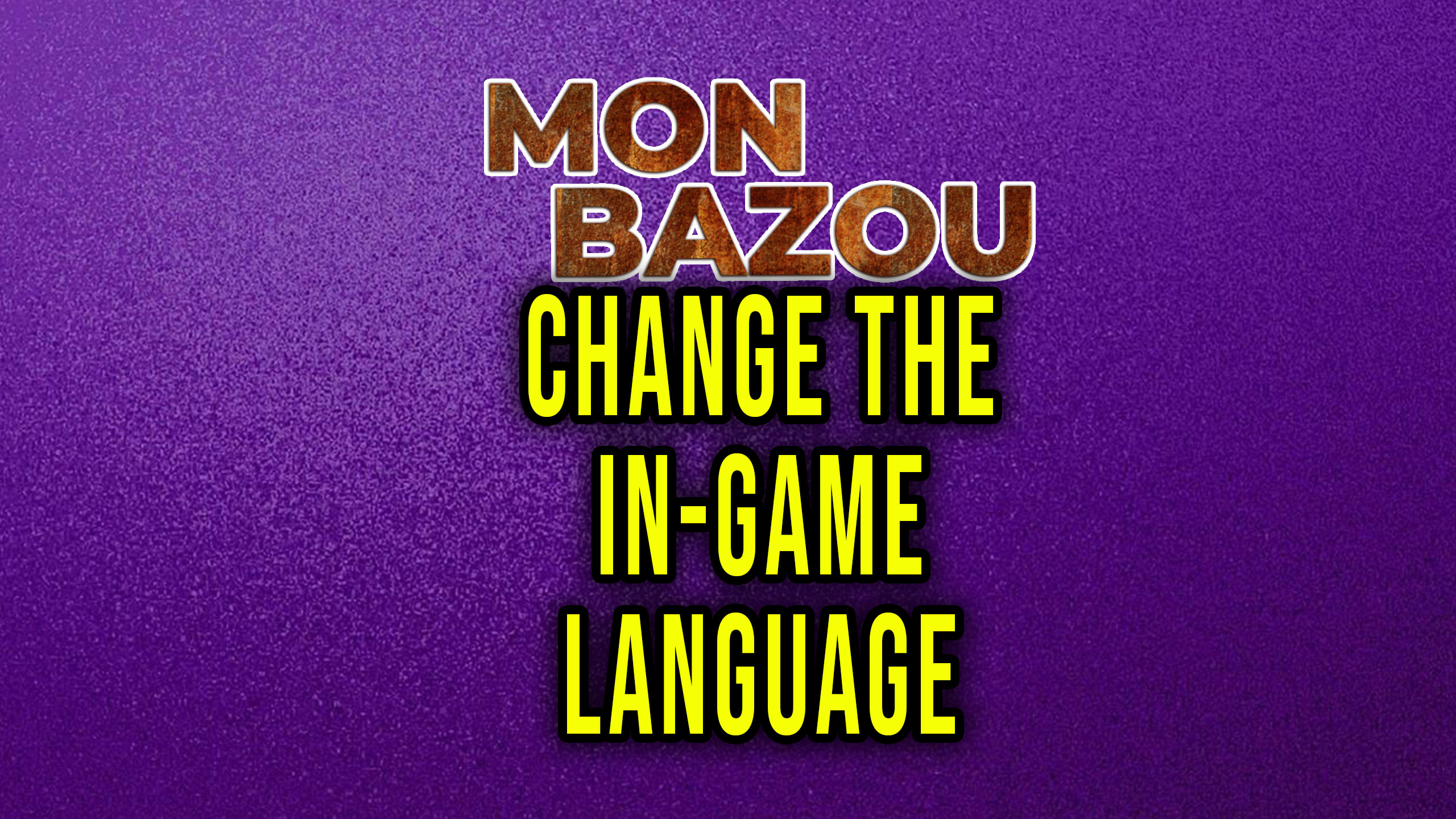 mon-bazou-how-to-change-the-in-game-language-games-manuals