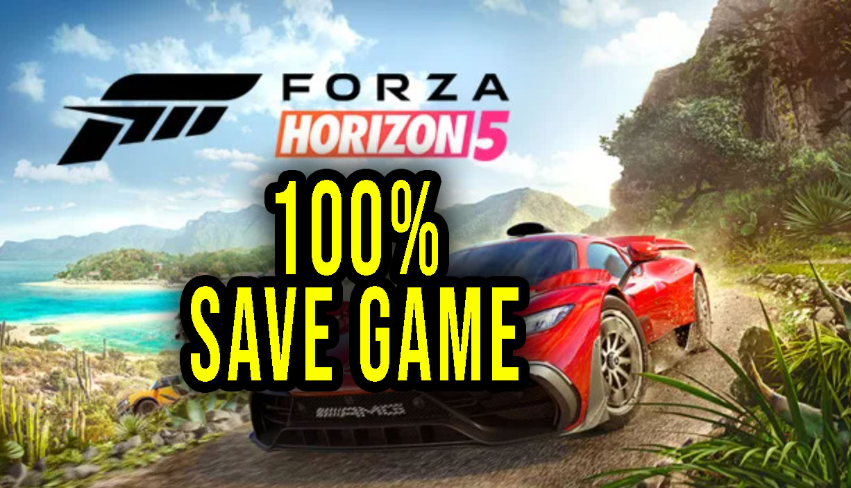 Forza Horizon 5 – 100% Save Game - Games Manuals