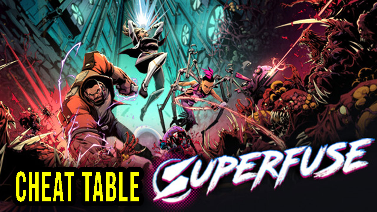 Superfuse - Cheat Table For Cheat Engine - Games Manuals