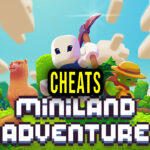 Miniland Adventure Cheats