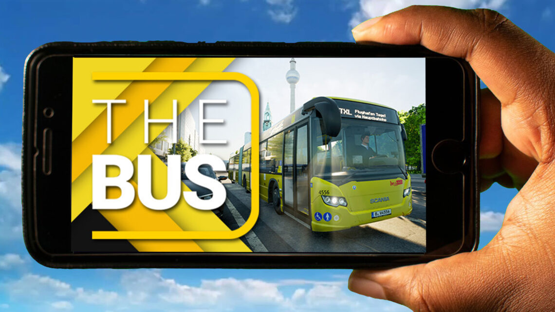 The Bus Mobile – How to play on an Android or iOS phone?