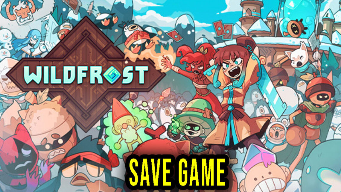 Wildfrost – Save game – location, backup, installation