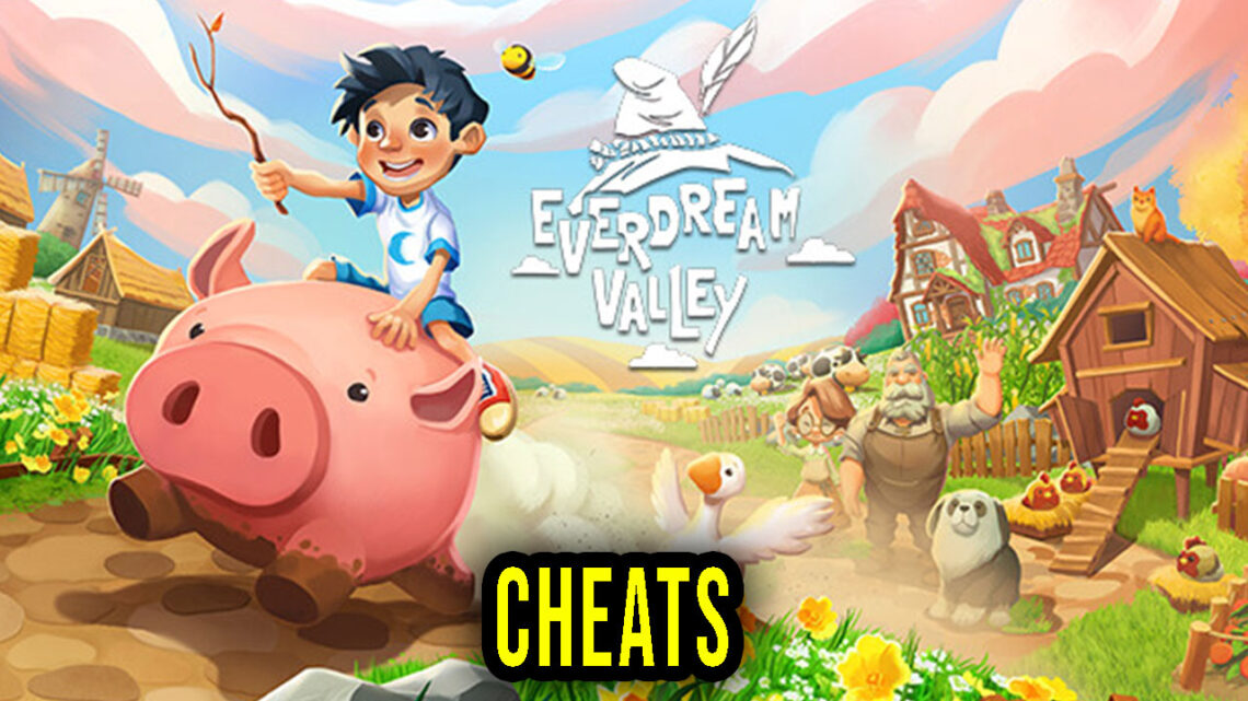 Everdream Valley – Cheaty, Trainery, Kody