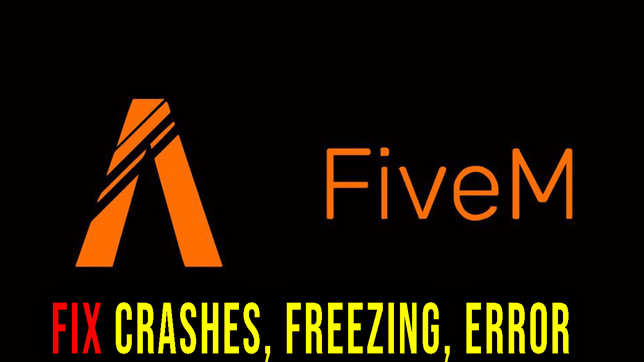 fivem-crashes-freezing-error-codes-and-launching-problems-fix-it