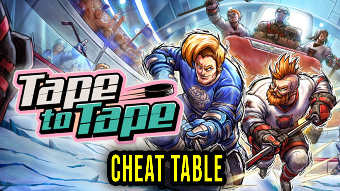 Tape to Tape – Cheat Table for Cheat Engine