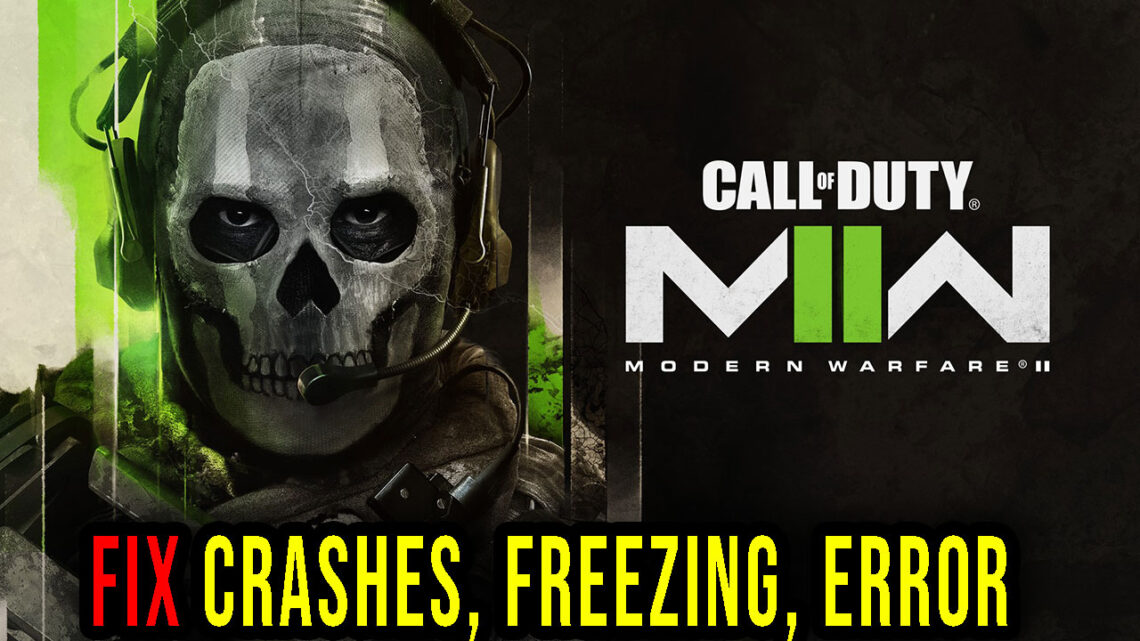 Call of Duty Modern Warfare II Crashes, freezing, error codes, and