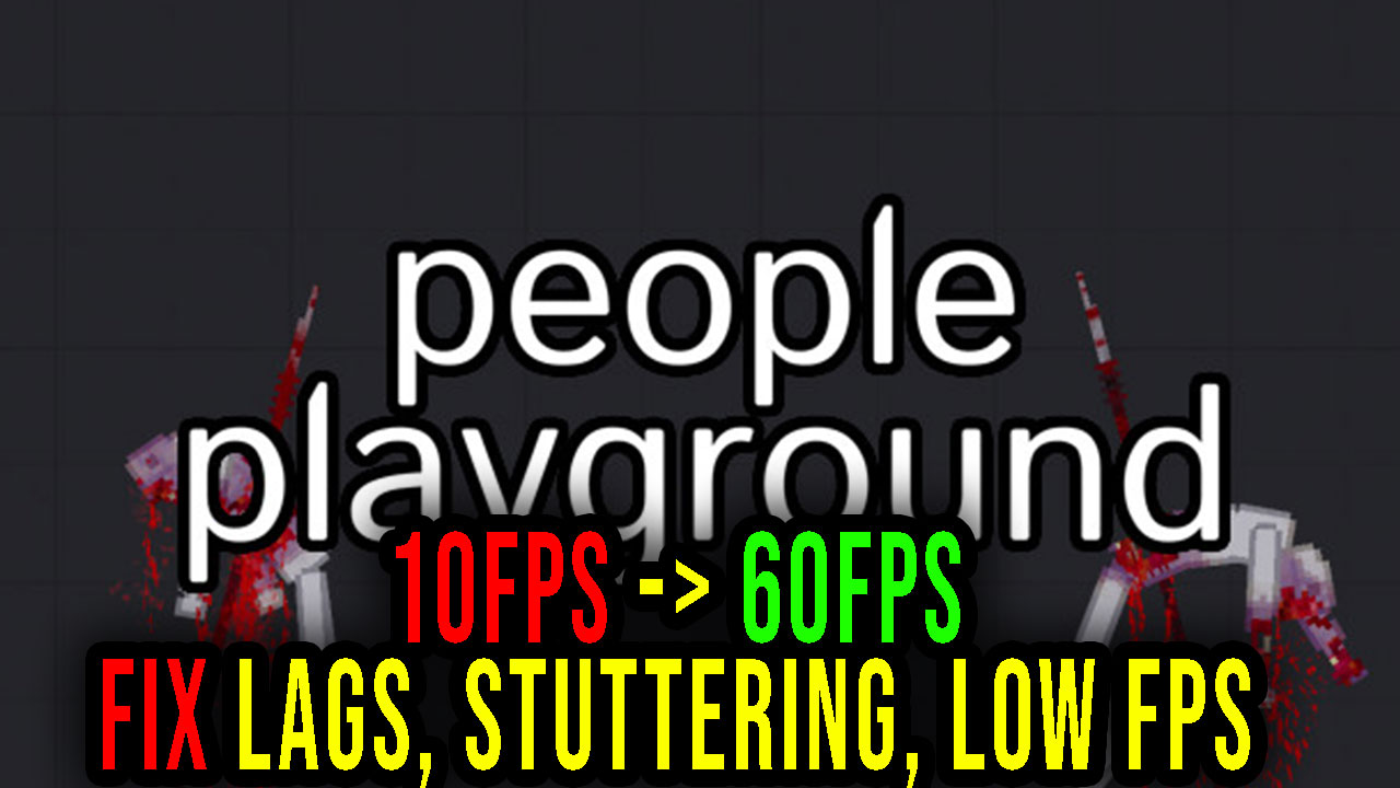 People Playground - How to Boost FPS