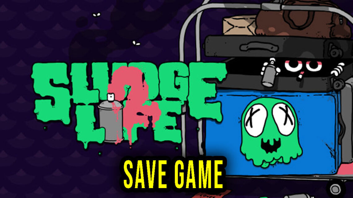 SLUDGE LIFE 2 – Save Game – location, backup, installation