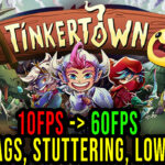 Tinkertown Lag