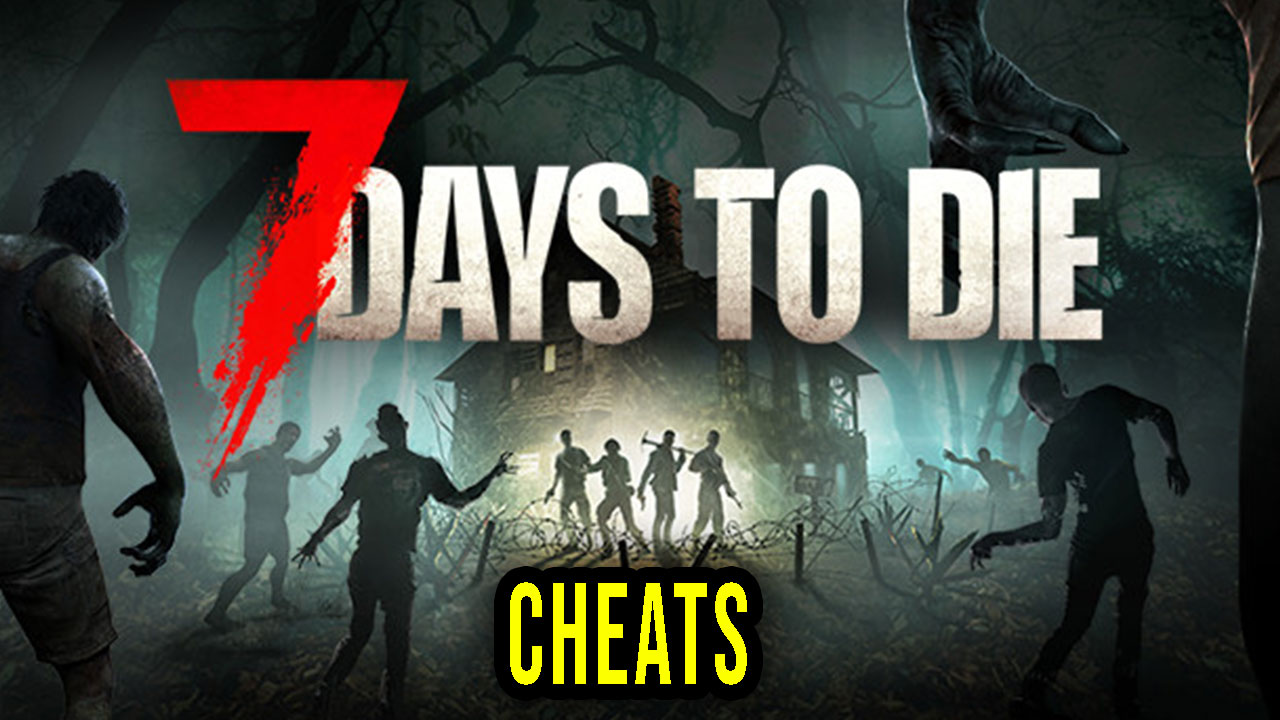 7 Days to Die Cheats, Trainers, Codes Games Manuals