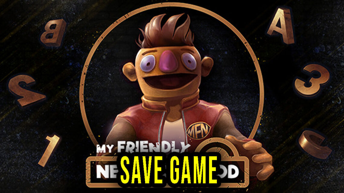 My Friendly Neighborhood – Save Game – location, backup, installation