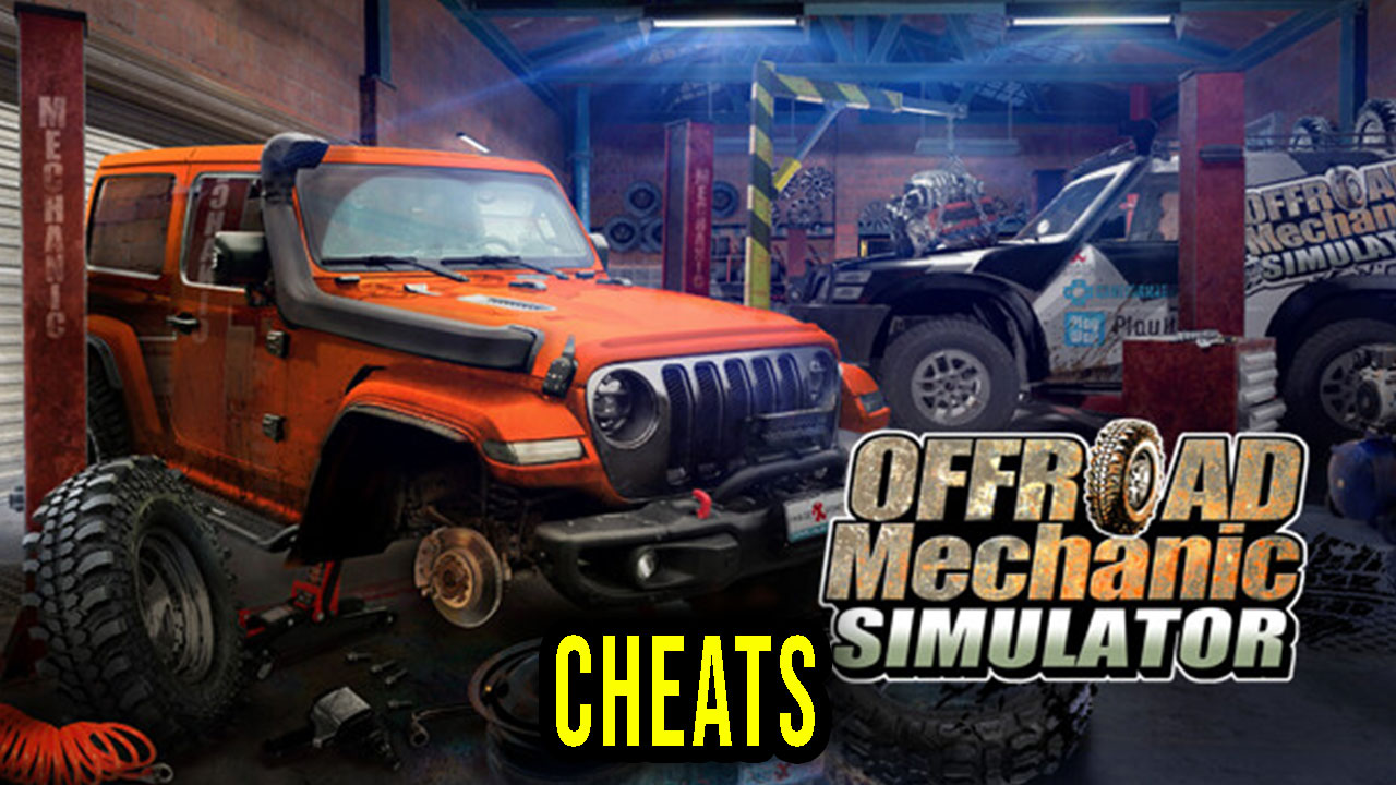 Offroad Mechanic Simulator Cheats, Trainers, Codes Games Manuals