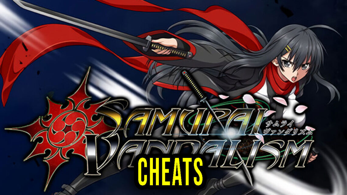 Samurai Vandalism – Cheats, Trainers, Codes