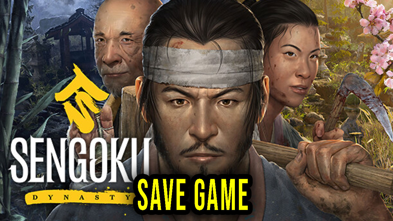 Sengoku Dynasty – Save Game – location, backup, installation - Games ...