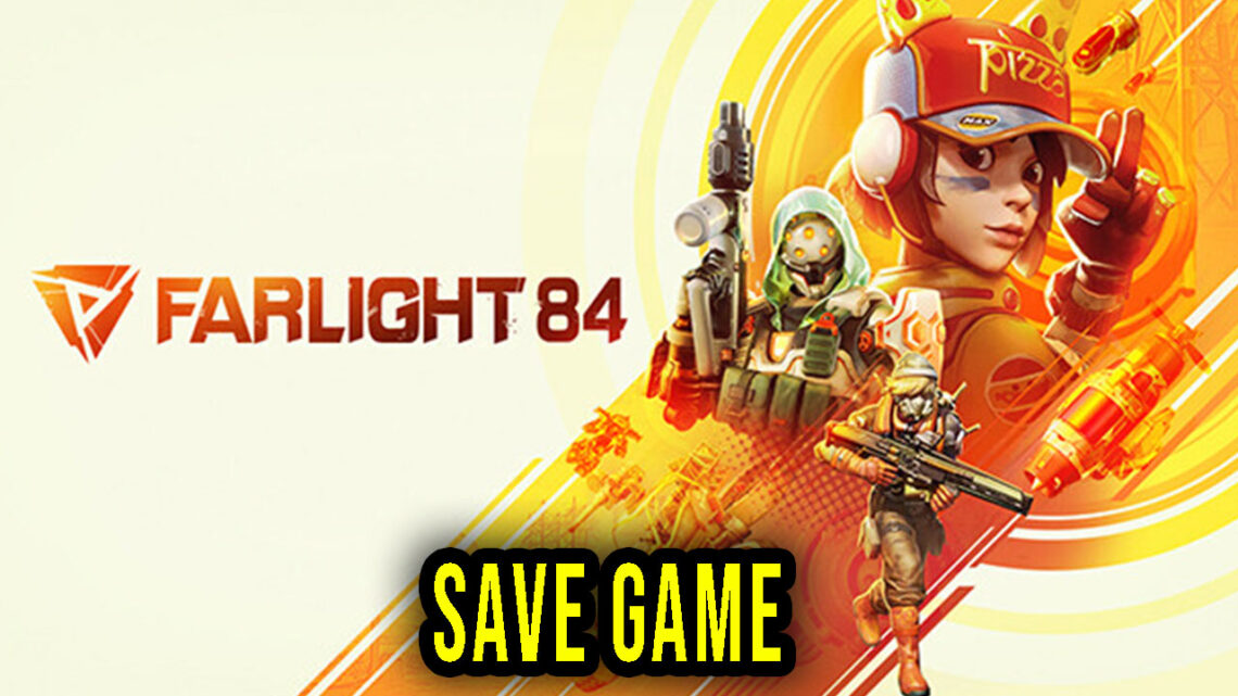 Farlight 84 – Save Game – location, backup, installation