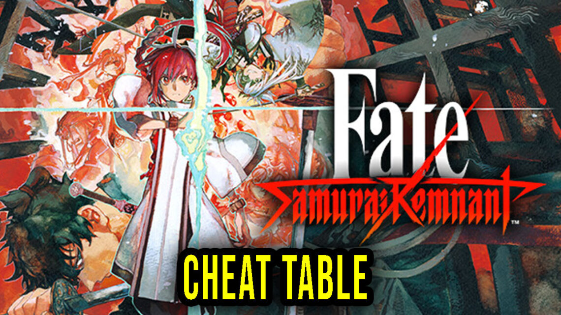 Fate/Samurai Remnant – Cheat Table for Cheat Engine