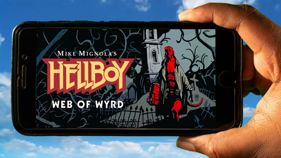 Hellboy Web of Wyrd Mobile – How to play on an Android or iOS phone?