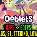 Ooblets Lag