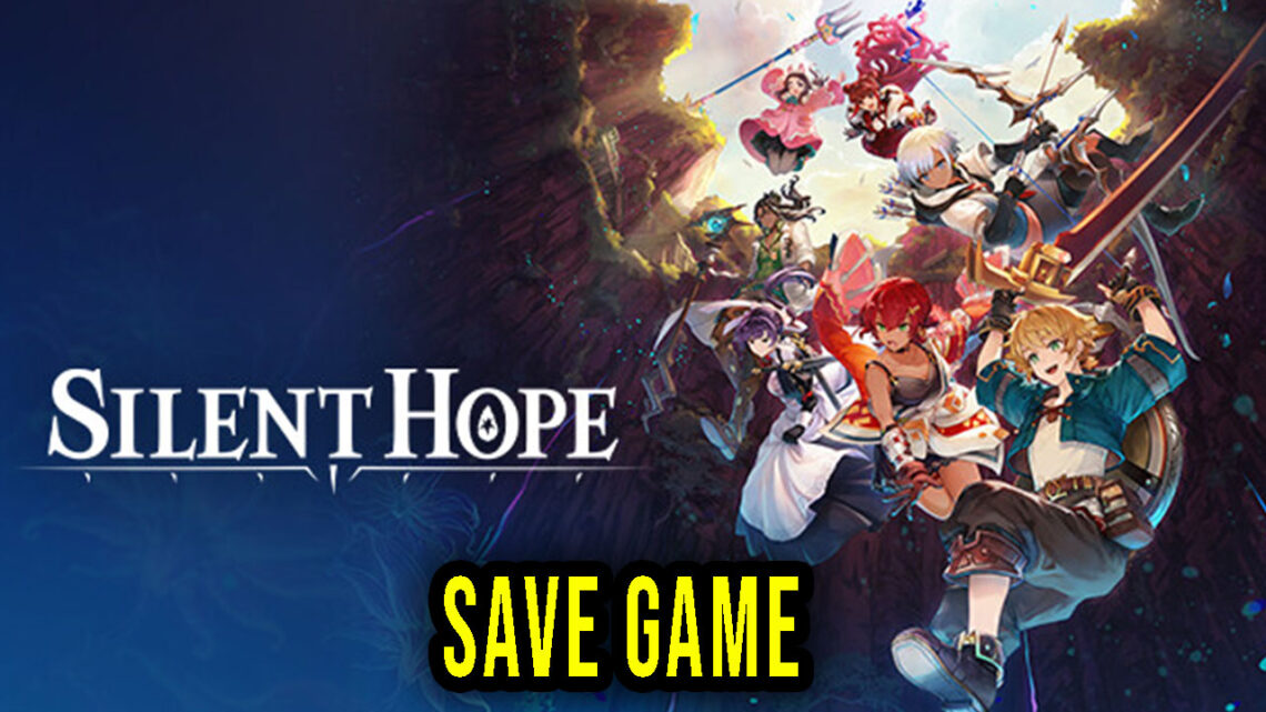 Silent Hope – Save Game – location, backup, installation