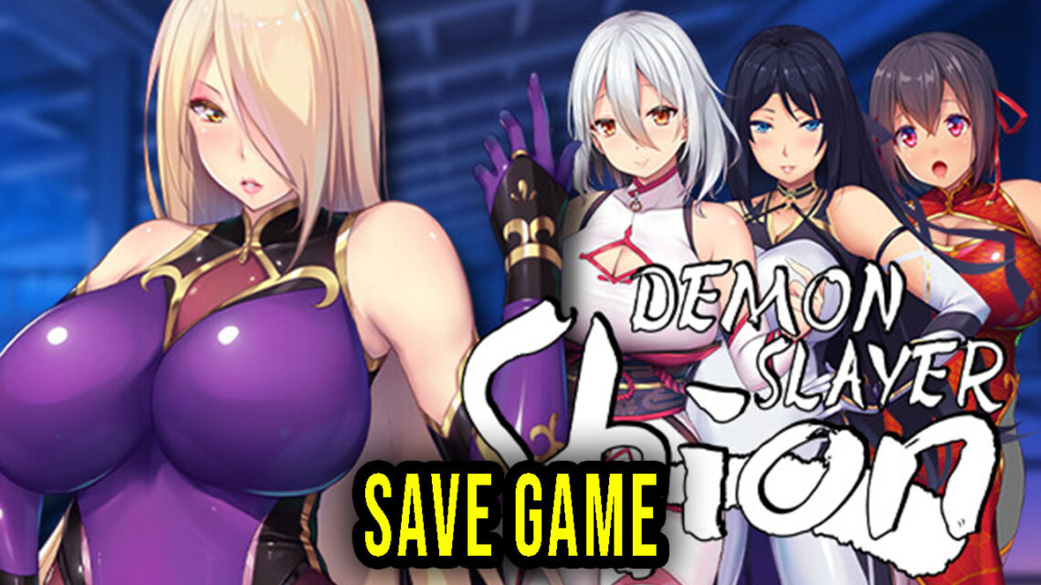 Demon Slayer Shion – Save Game – location, backup, installation