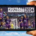 Football Manager 2024 Mobile