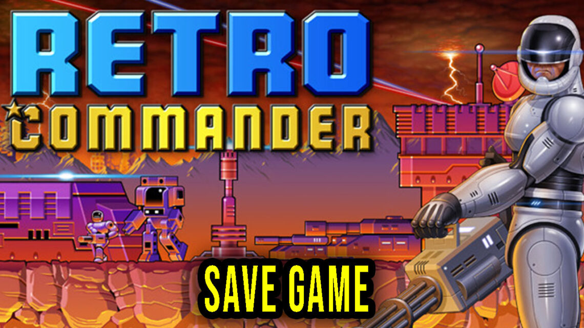 Retro Commander – Save Game – location, backup, installation