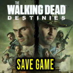 The Walking Dead Destinies Save Game