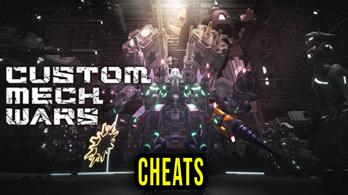 CUSTOM MECH WARS – Cheats, Trainers, Codes