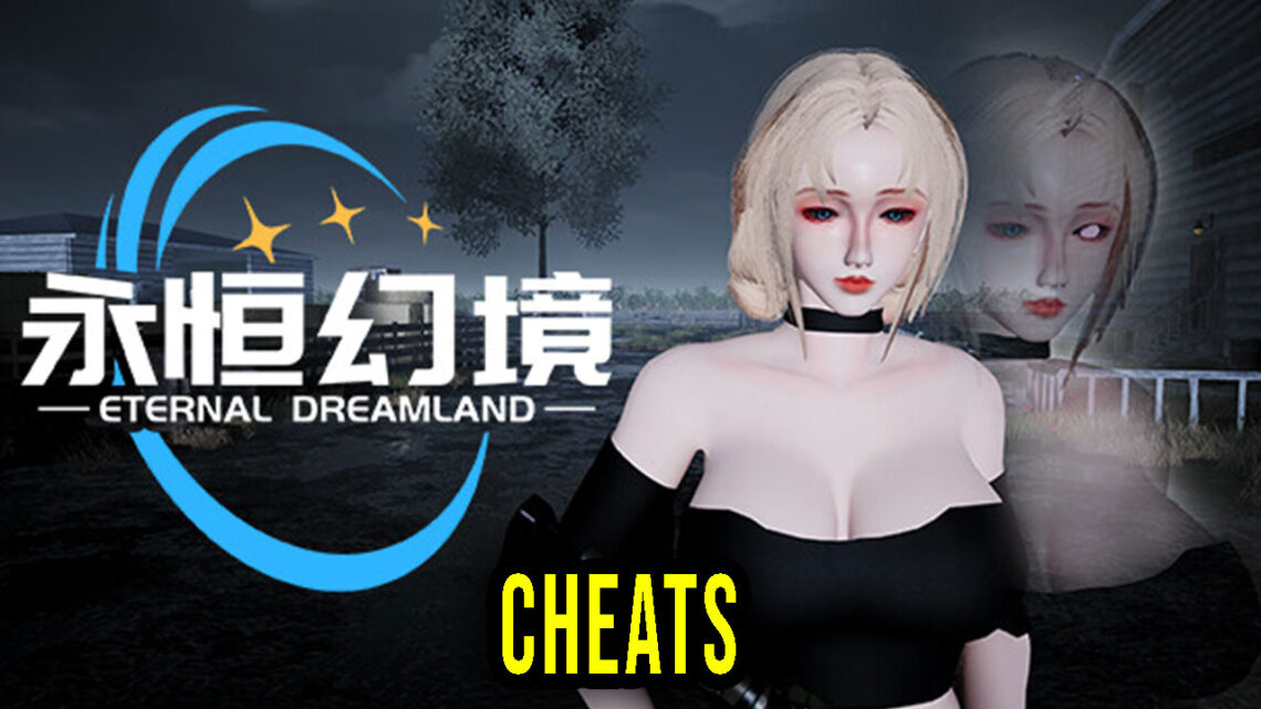 Eternal Dreamland – Cheats, Trainers, Codes