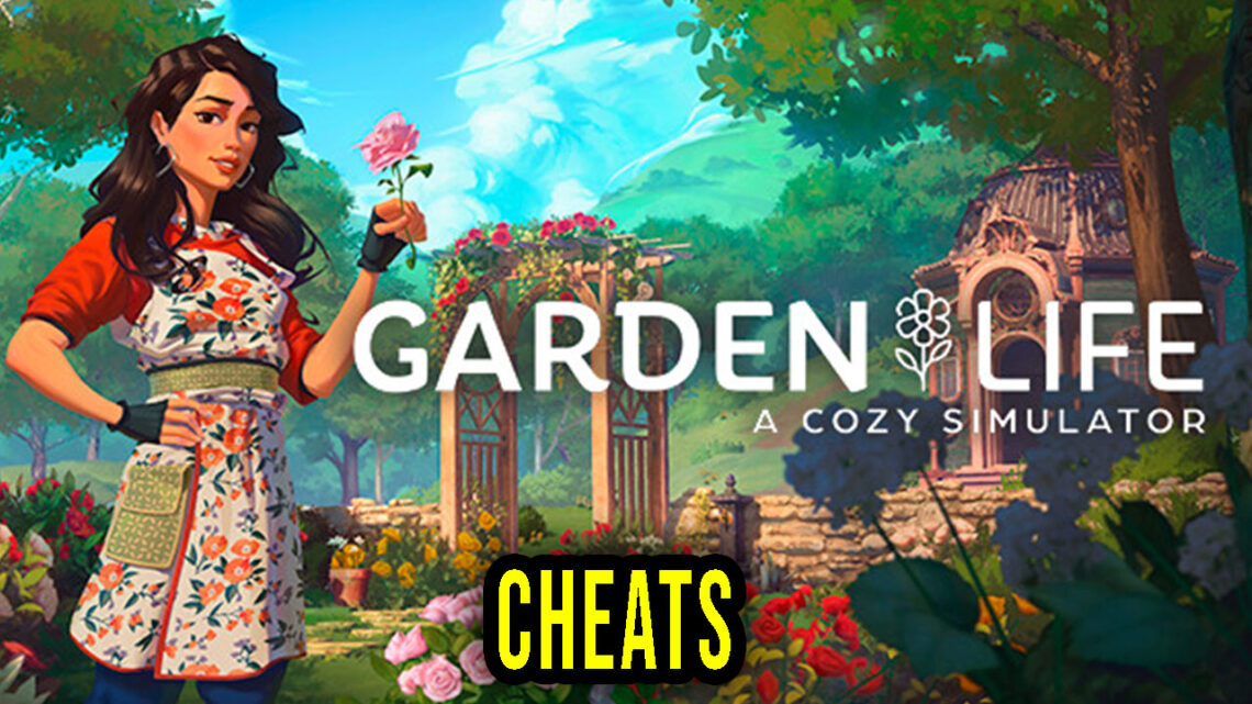 Garden Life: A Cozy Simulator – Cheats, Trainers, Codes