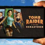 Tomb Raider I-III Remastered Mobile