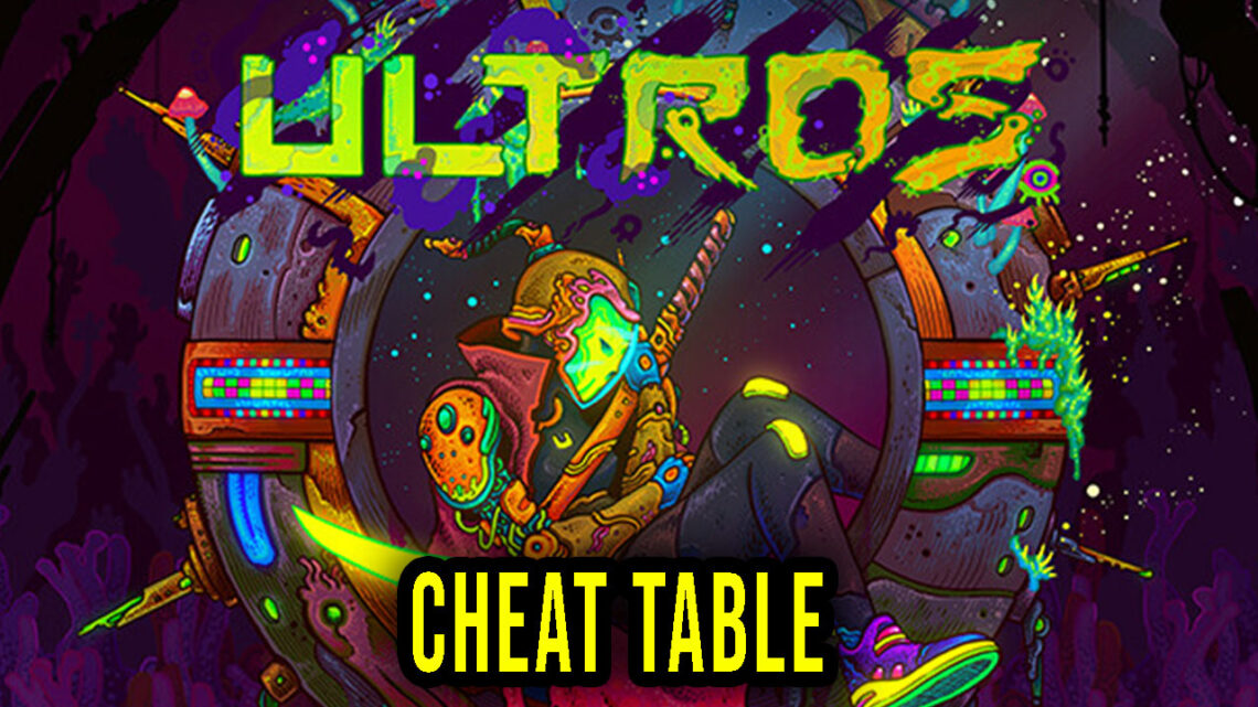 Ultros – Cheat Table for Cheat Engine