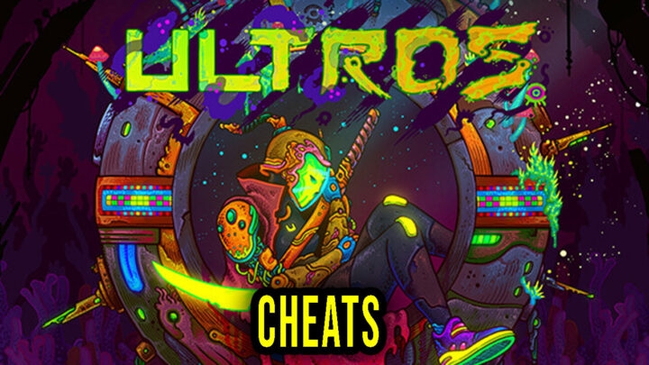 Ultros – Cheats, Trainers, Codes