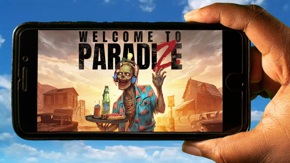 Welcome to ParadiZe Mobile – How to play on an Android or iOS phone?