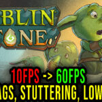 Goblin Stone Lag