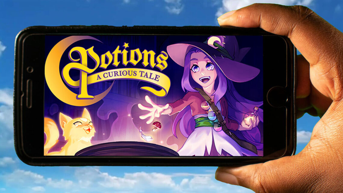 Potions: A Curious Tale Mobile – How to play on an Android or iOS phone?