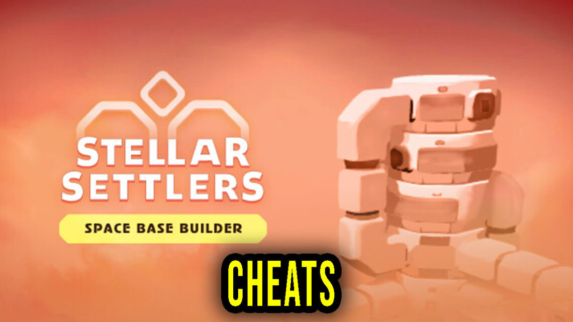 Stellar Settlers – Cheats, Trainers, Codes