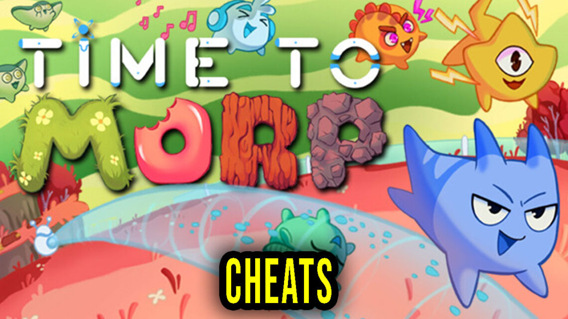 Time to Morp – Cheats, Trainers, Codes